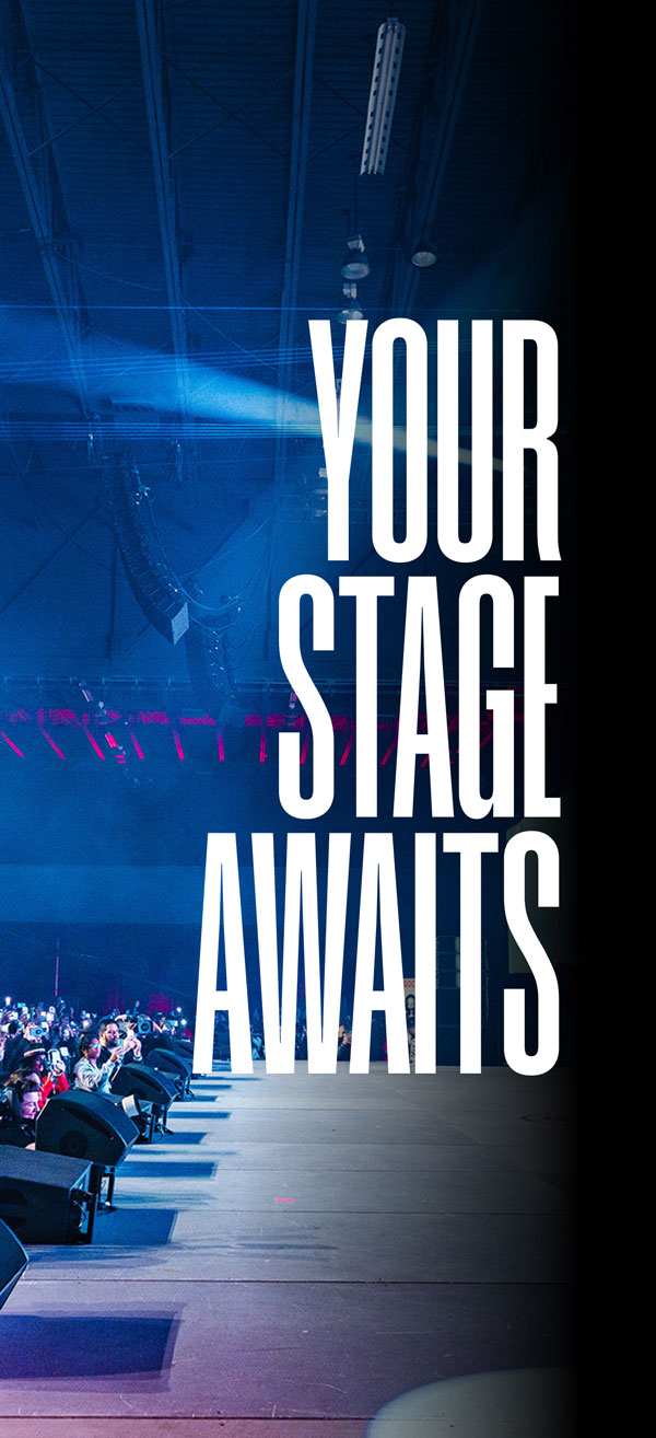 Your Stage Awaits